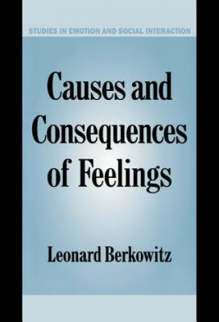 Knjiga Causes and Consequences of Feelings Leonard Berkowitz