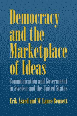 Carte Democracy and the Marketplace of Ideas W.Lance Bennett