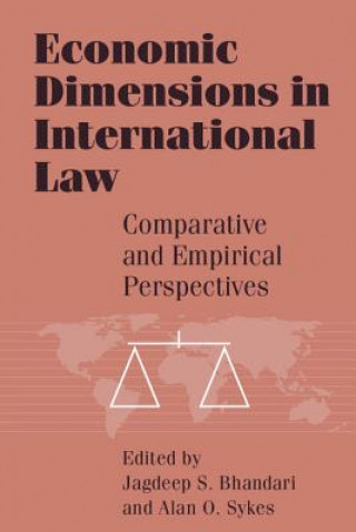 Kniha Economic Dimensions in International Law Jagdeep S. Bhandari