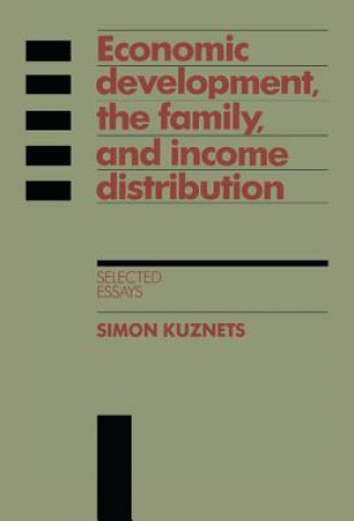 Carte Economic Development, the Family, and Income Distribution Simon Kuznets