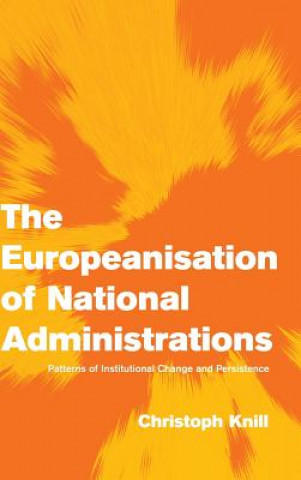 Kniha Europeanisation of National Administrations Knill