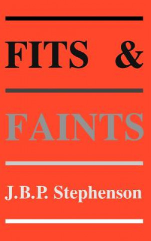 Kniha Fits and Faints John B.P. Stephenson