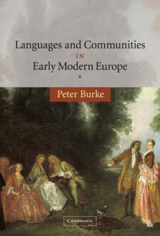 Livre Languages and Communities in Early Modern Europe Peter Burke