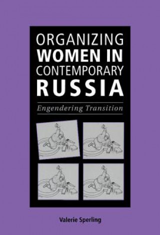 Kniha Organizing Women in Contemporary Russia Valerie Sperling