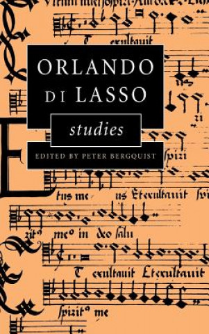 Könyv Orlando di Lasso Studies Peter Bergquist