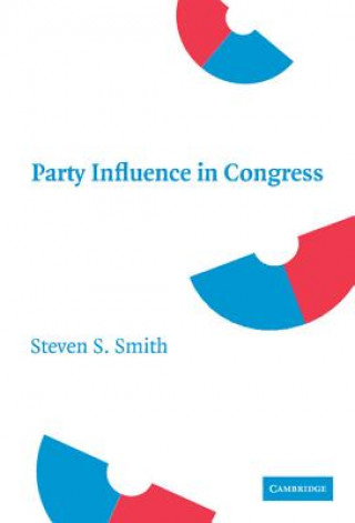 Książka Party Influence in Congress Steven S. Smith