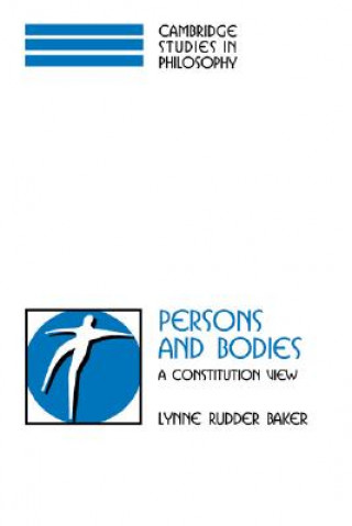 Książka Persons and Bodies Lynne Rudder Baker