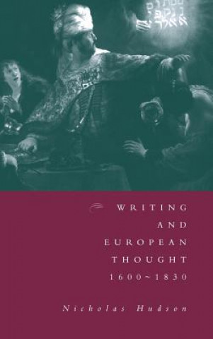 Könyv Writing and European Thought 1600-1830 Nicholas Hudson