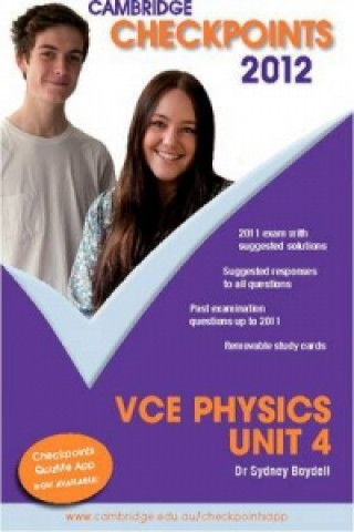 Carte Cambridge Checkpoints VCE Physics Unit 4 2012 Sydney Boydell