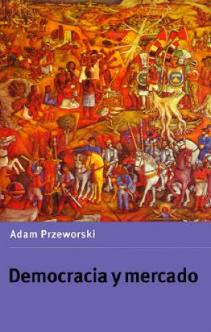 Книга Democracia y mercado Adam Przeworski