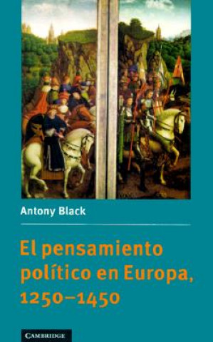 Carte pensamiento politico en Europa, 1250-1450 Antony Black
