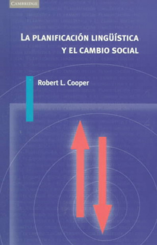 Kniha Planificacion Linguistica y El Cambio Social ROBERT L.COOPER