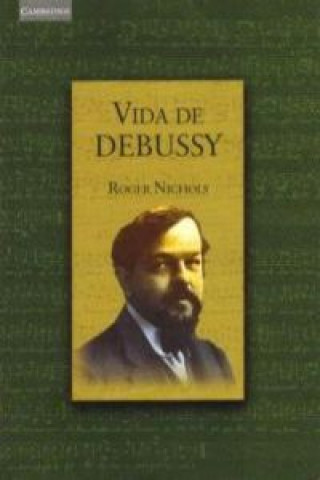 Kniha Vida de Debussy NICHOLS