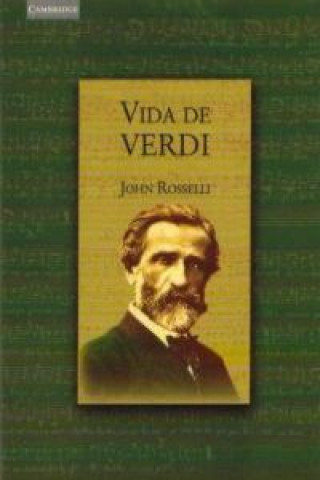 Könyv Vida de Verdi John Rosselli