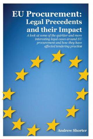Carte EU Procurement: Legal Precedents and Their Impact Andrew Shorter