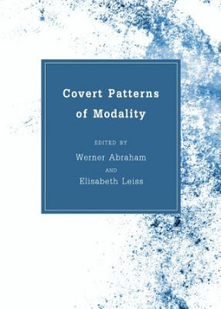Könyv Covert Patterns of Modality 