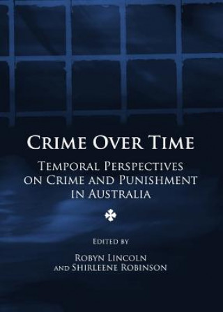 Kniha Crime Over Time Robyn Lincoln