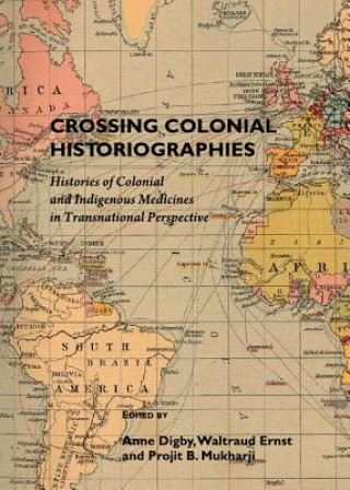 Kniha Crossing Colonial Historiographies Projit B. Muhkarji