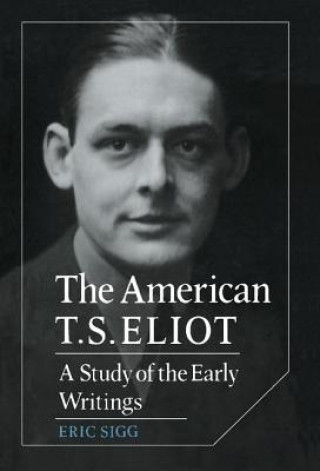 Libro American T. S. Eliot Eric Sigg