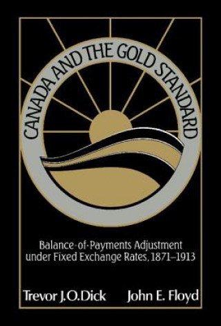 Kniha Canada and the Gold Standard John E. Floyd