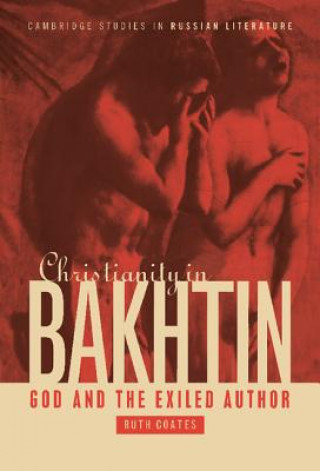 Kniha Christianity in Bakhtin Ruth Coates