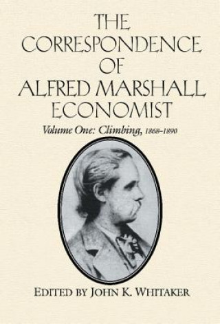 Könyv Correspondence of Alfred Marshall, Economist Alfred Marshall