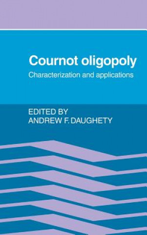 Carte Cournot Oligopoly Andrew F. Daughety