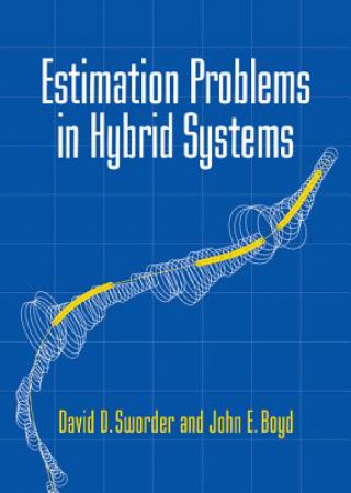 Książka Estimation Problems in Hybrid Systems John E. Boyd