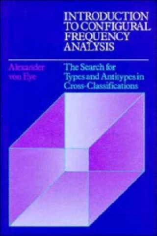 Kniha Introduction to Configural Frequency Analysis Alexander von Eye