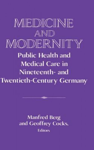 Книга Medicine and Modernity Manfred Berg