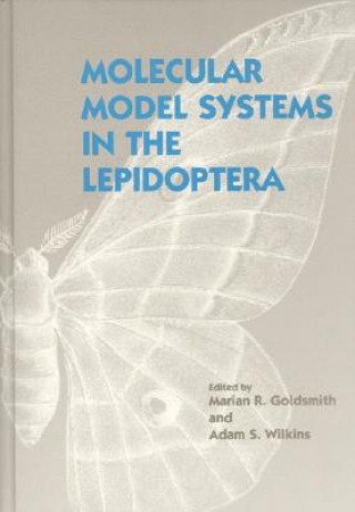 Carte Molecular Model Systems in the Lepidoptera Marian R. Goldsmith