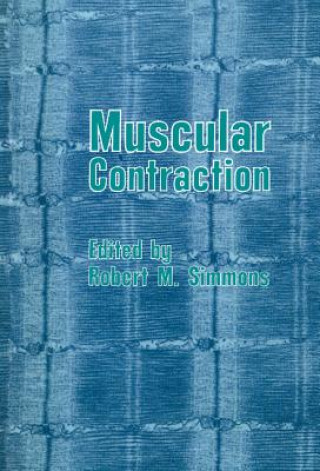 Könyv Muscular Contraction Robert M. Simmons