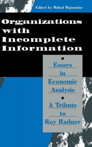 Kniha Organization with Incomplete Information Mukul Majumdar