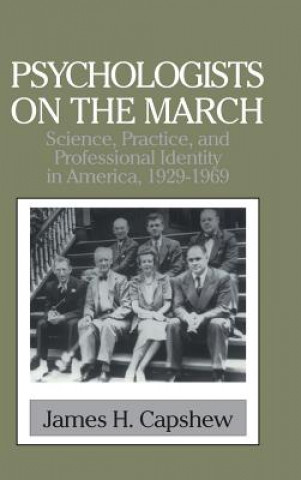 Knjiga Psychologists on the March James H. Capshew