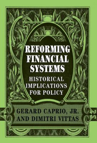 Book Reforming Financial Systems Jr. Gerard Caprio