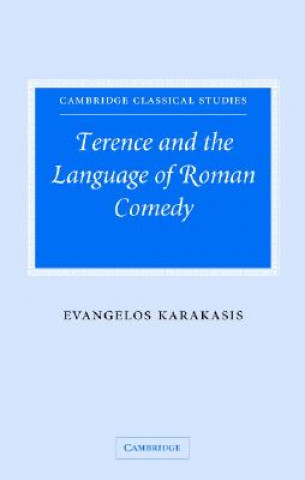 Książka Terence and the Language of Roman Comedy Evangelos Karakasis