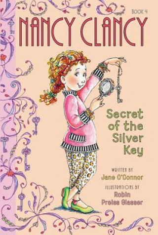 Carte Fancy Nancy: Nancy Clancy, Secret of the Silver Key O