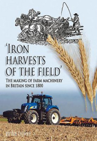 Könyv Iron Harvests of the Field Peter Dewey