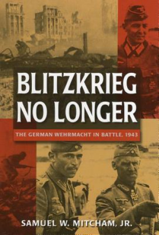 Книга Blitzkrieg No Longer Samuel W. Mitcham
