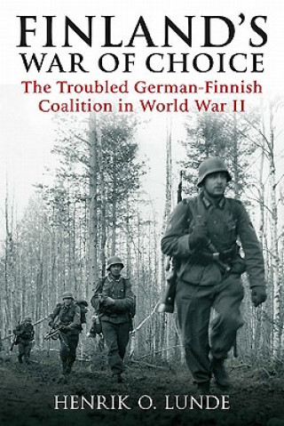 Livre Finland's War of Choice 1941-45 Henrik O. Lunde