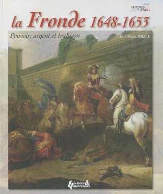 Carte La Fronde 1648-1653 Jean-Marie Mongin