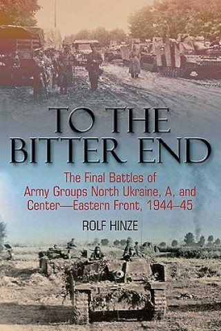 Könyv To the Bitter End Rolf Hinze