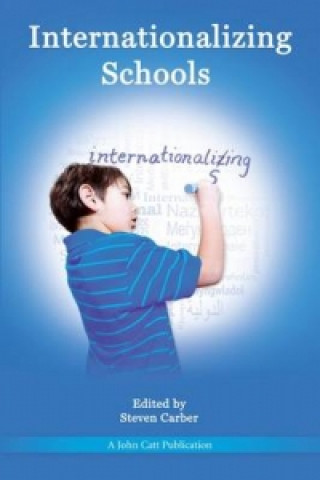 Kniha Internationalizing Schools Steven Carber