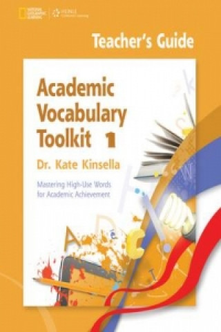 Könyv Academic Vocabulary Toolkit 1: Teacher's Guide with Professional Development DVD KINSELLA