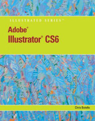 Carte Adobe Illustrator Cs6 Illustrated with Online Creative Cloud Updates Botello