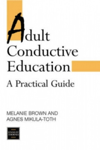 Könyv ADULT CONDUCTIVE EDUCATION Agnes Mikulah-Toth