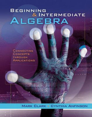 Carte Beginning and Intermediate Algebra Cynthia Anfinson