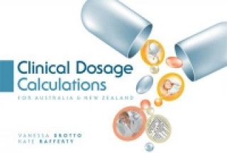 Kniha Clinical Dosage Calculations Kate Rafferty