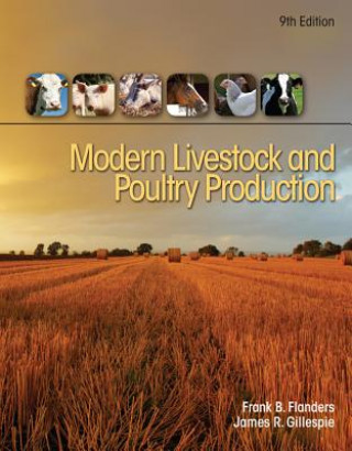 Könyv Modern Livestock & Poultry Production, 9th, Student Edition James R Gillespie