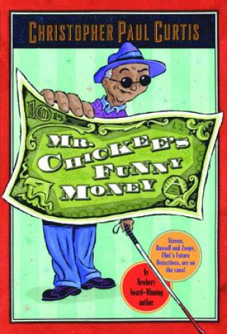 Book Mr. Chickee's Funny Money Christopher Paul Curtis